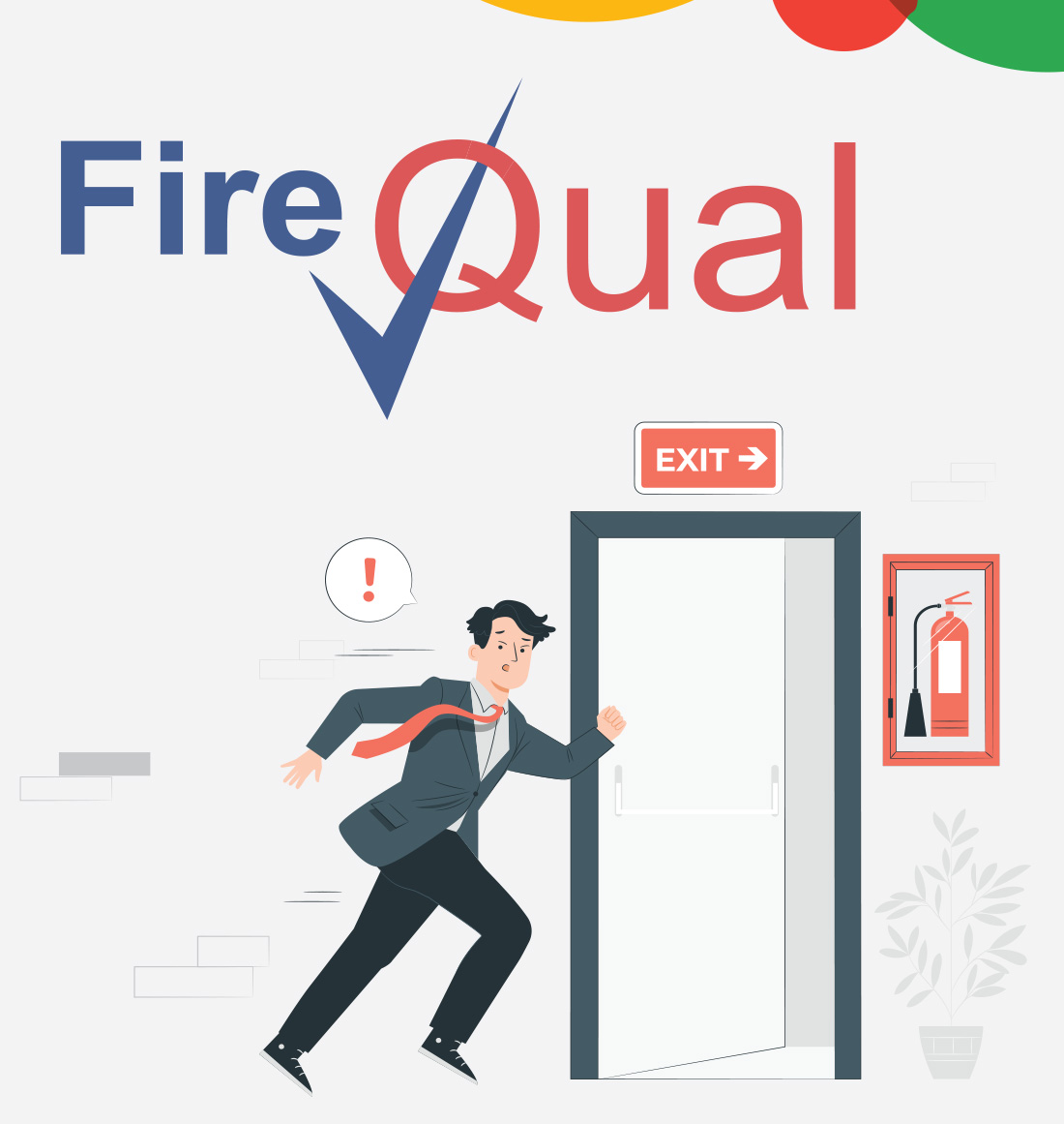 We are a Fire Qual fully accredited company